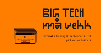 Big Tech må vekk – infomøte for frivillige