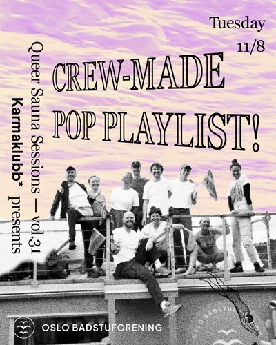 Queer Sauna Sessions x Karmaklubb*, vol. 31: Crew-made Playlist!