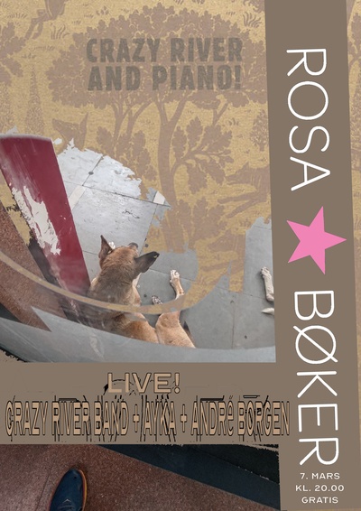 Rosa Bøker Live: Crazy River Band + Ayka + André Borgen
