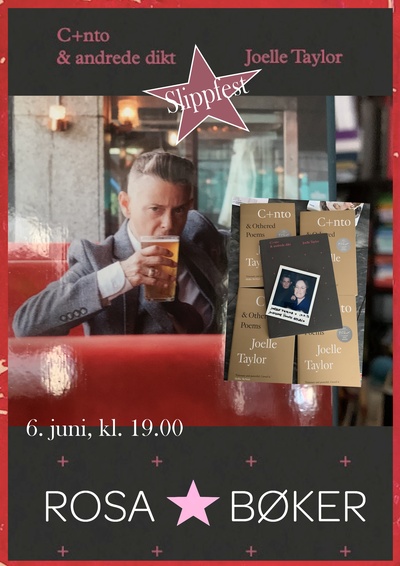 Slippfest: Joelle Taylor, C+nto & andrede dikt