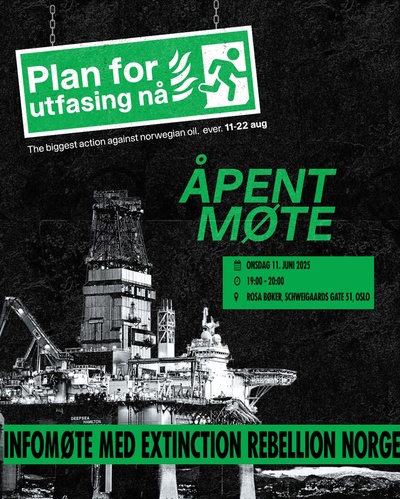 Plan for utfasing nå! Infomøte med Extinction Rebellion