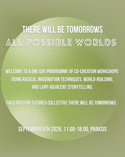 There Will Be Tomorrows - All Possible Worlds