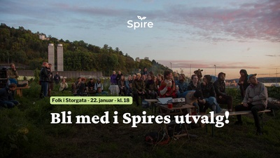 Bli med i Spires utvalg! // Informasjonsmøte på Folk i Storgata