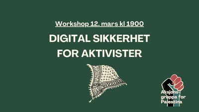 Digital Sikkerhet-workshop for alle aktivister - tips, teknikker og tankemåter