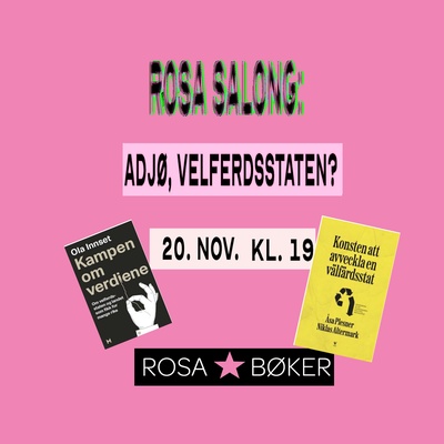 Rosa salong: Adjø, velferdsstaten?
